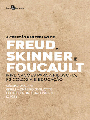 cover image of A coerção nas teorias de Freud, Skinner e Foucault